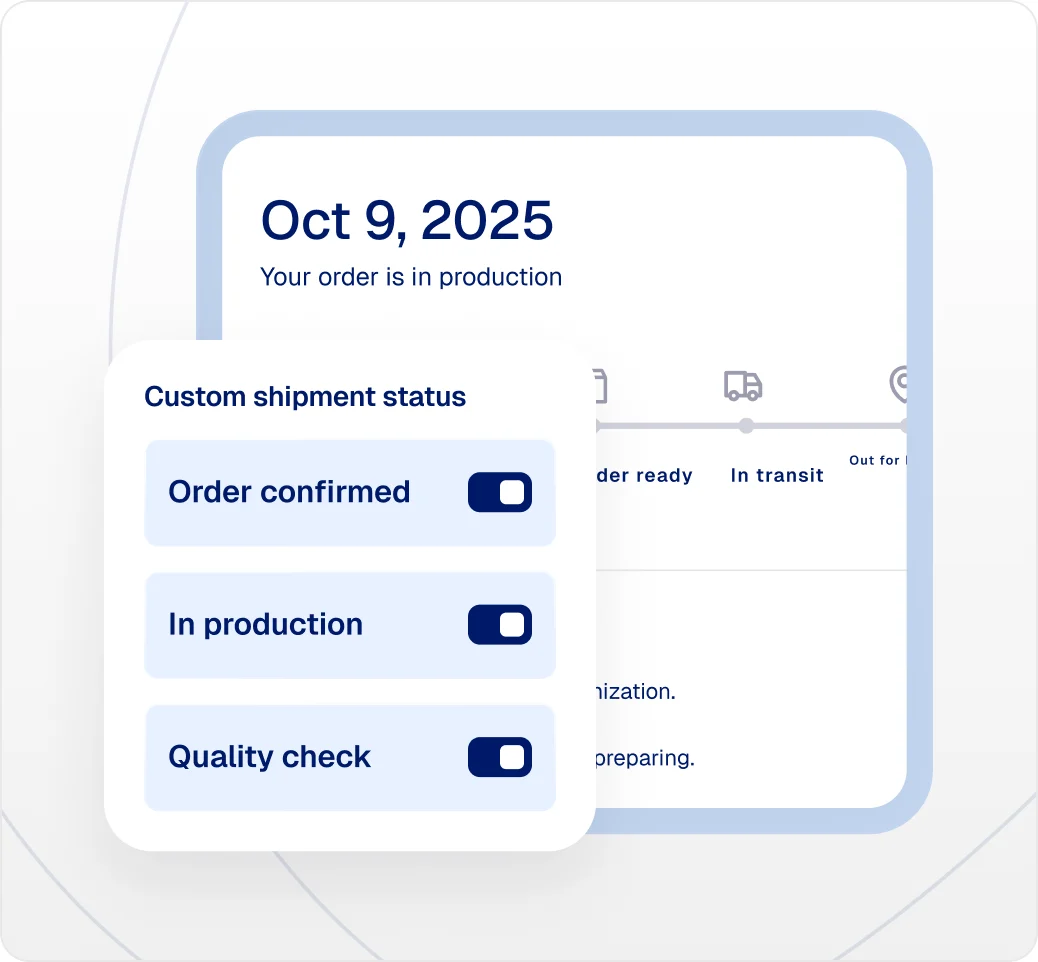 Custom shipment statuses for order confirmed, in production and quality check