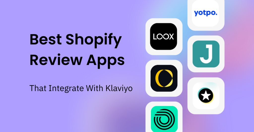 Best Review Apps that Integrate with Klaviyo